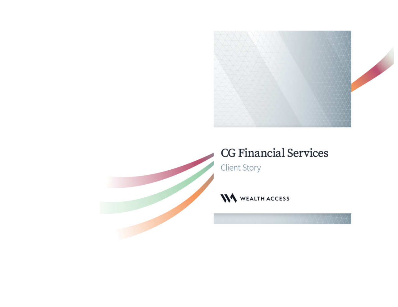 Wealth Access Case Study CG Financial Services wealth-access-case-study-cg-financial-services