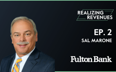 Realizing Revenues Sal Marone and Fulton Private Bank